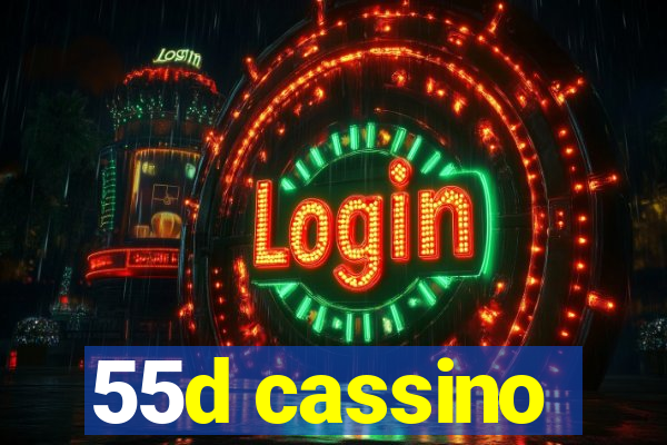 55d cassino